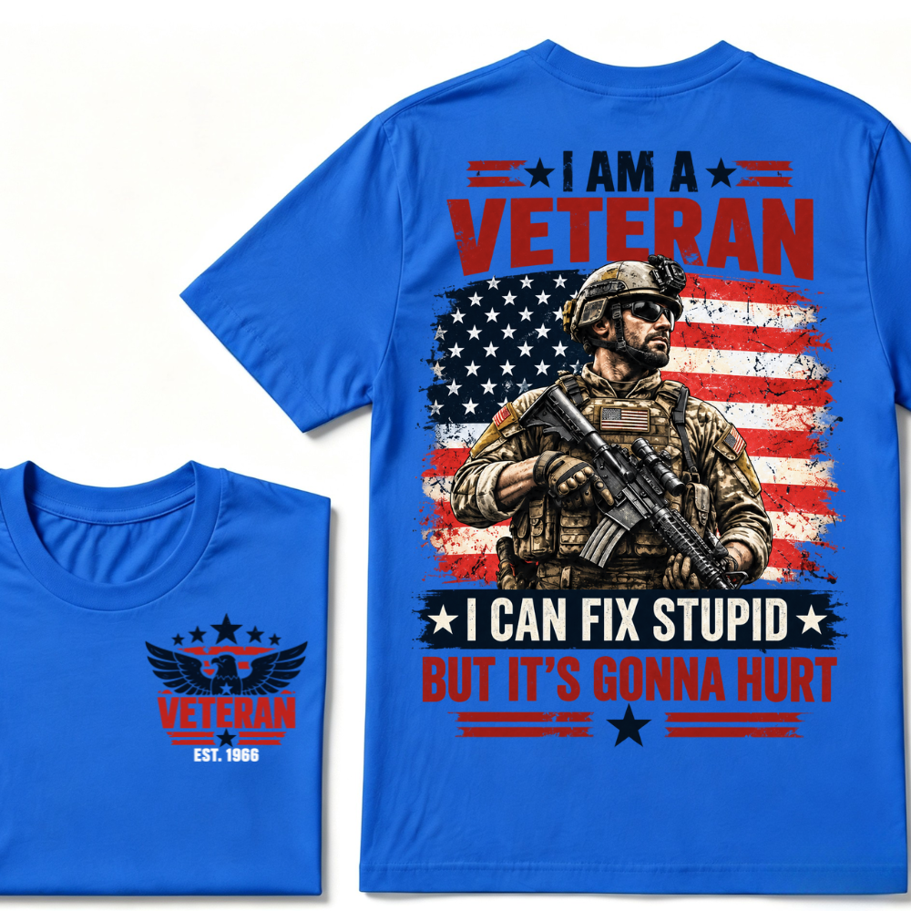 Custom EST Year I Am A Veteran I Can Fix Stupid But It's Gonna Hurt American Flag Soldier Double Sided T-Shirt