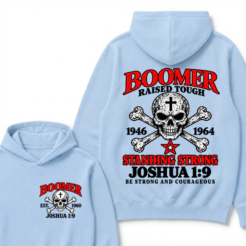 Custom Year Boomer Christian Hoodie | Raised Tough Skull Crossbones Joshua 1:9 Double Sided Print Hooded Sweatshirt Gift