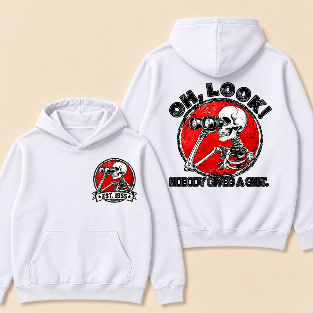 Custom EST.Year Oh,Look! Nobody Gives A Shit Hoodie
