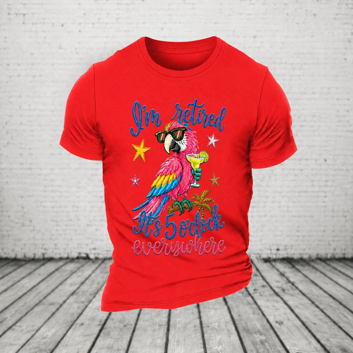 I'm Retired It's 5 O'clock Everywhere Parrot Print Casual T-Shirt