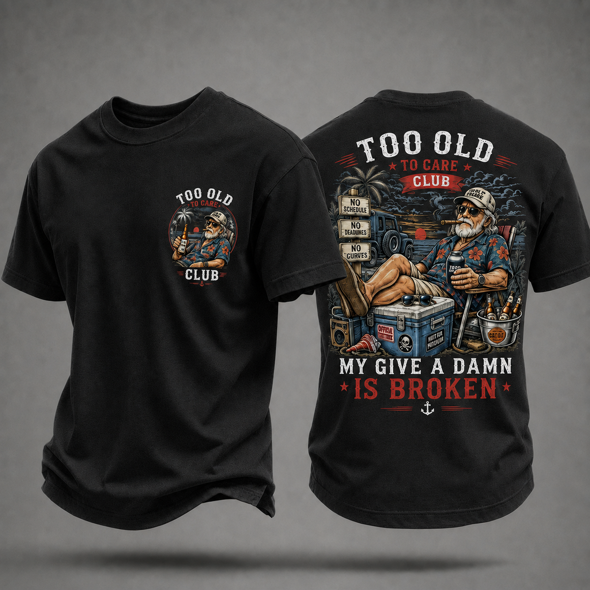 My Give A Damn Is Broken Too Old To Care Club T-Shirt