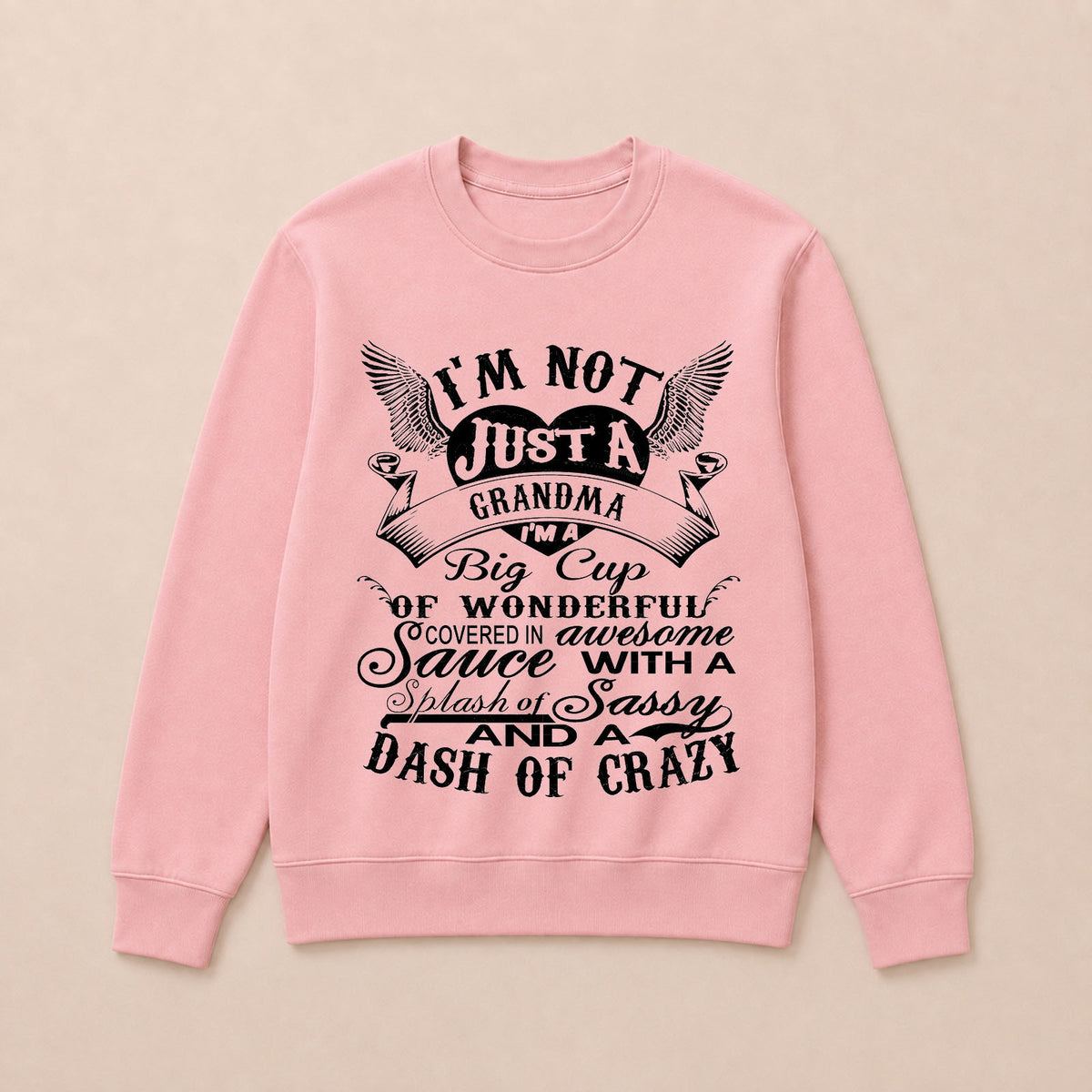 I'm A Big Cup Of Wonderful Grandma Funny Crew Neck Sweatshirts