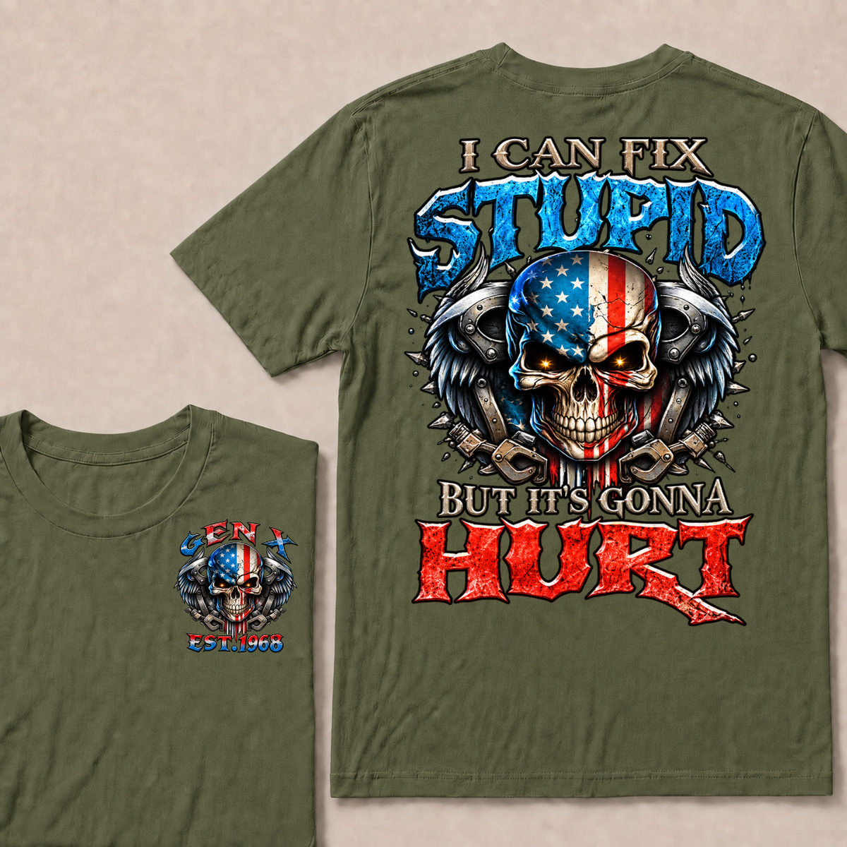 Custom Year Gen X USA Flag Skull Tee | I Can Fix Stupid But It's Gonna Hurt Double Sided Print T-Shirt