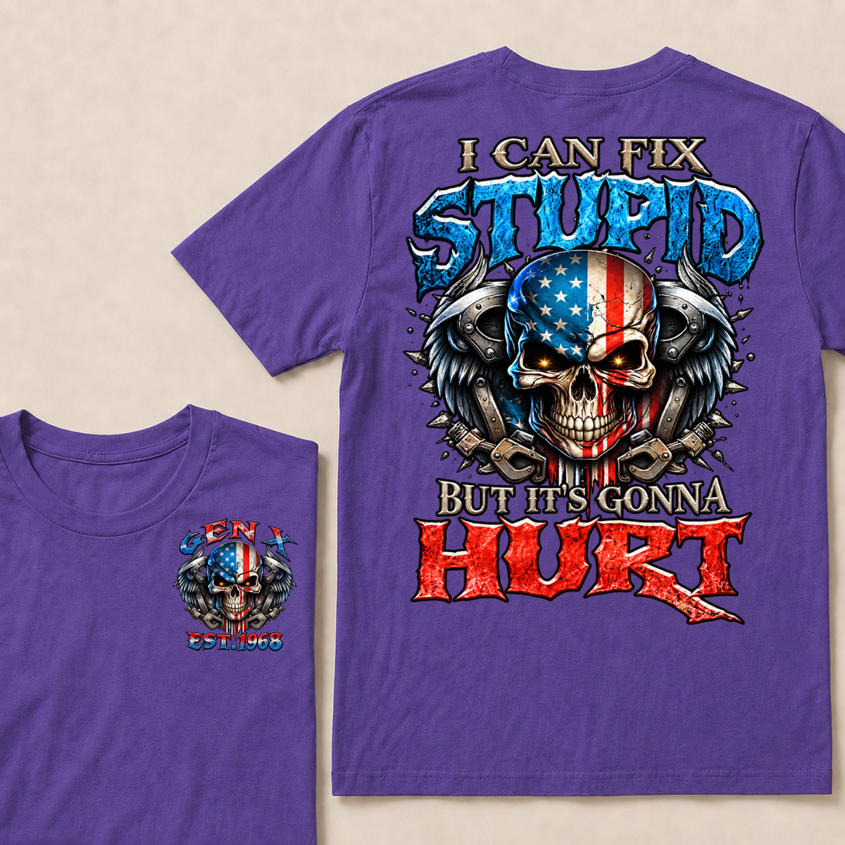 Custom Year Gen X USA Flag Skull Tee | I Can Fix Stupid But It's Gonna Hurt Double Sided Print T-Shirt