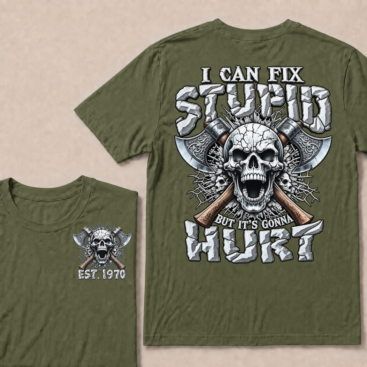 Custom Year Axe Skull Tee | I Can Fix Stupid But It's Gonna Hurt Viking Double Sided Print T-Shirt