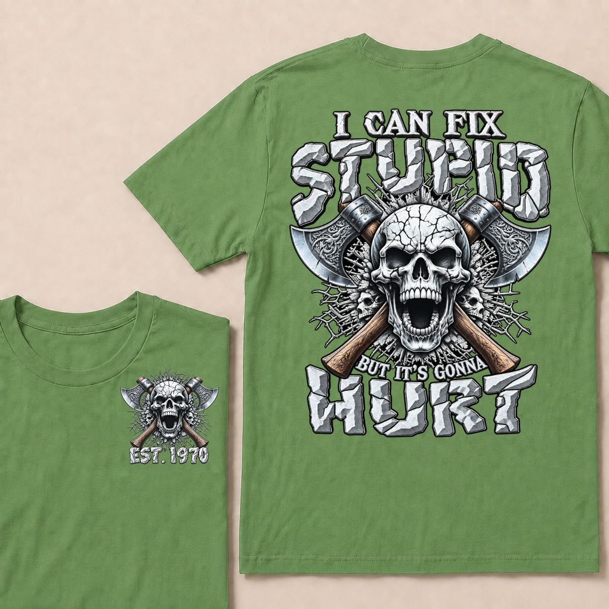 Custom Year Axe Skull Tee | I Can Fix Stupid But It's Gonna Hurt Viking Double Sided Print T-Shirt