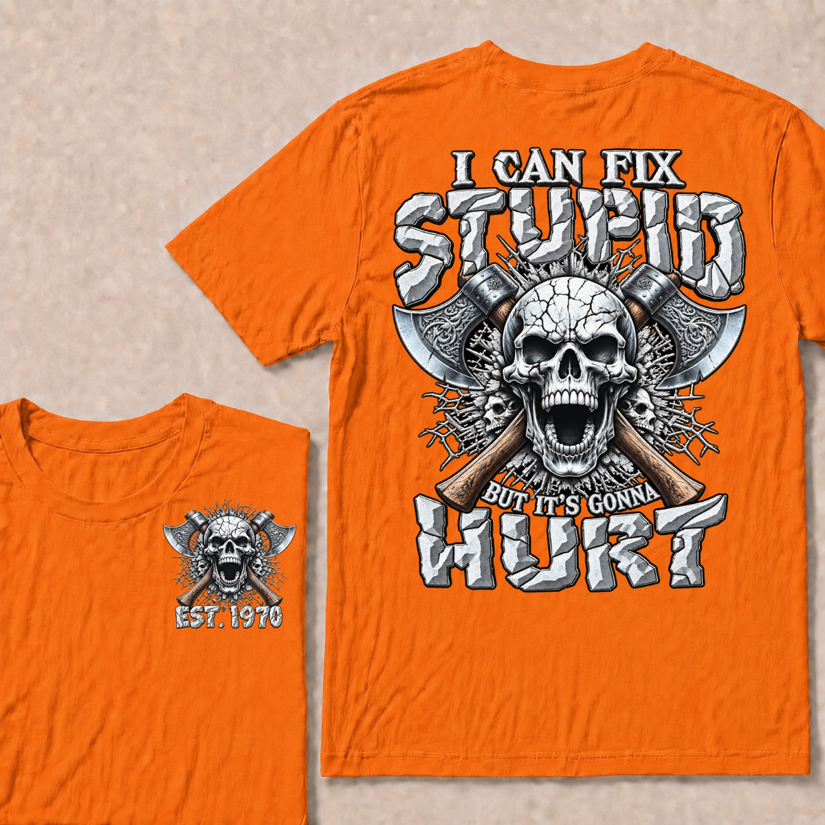 Custom Year Axe Skull Tee | I Can Fix Stupid But It's Gonna Hurt Viking Double Sided Print T-Shirt