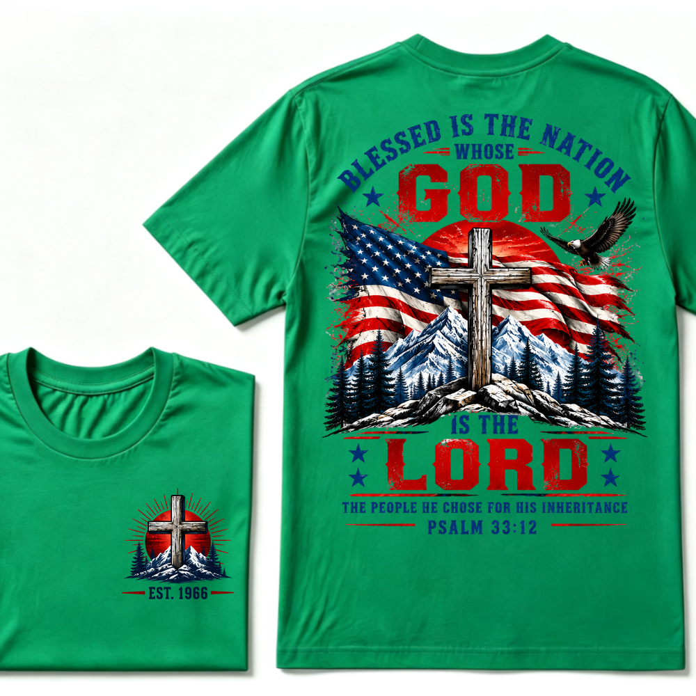 Custom EST Year Blessed Is The Nation Whose God Is The Lord Psalm 33:12 Christian Patriotic T-Shirt