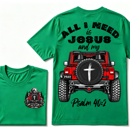 Custom EST Year All I Need Is Jesus And My Psalm 40:2 Red Offroad Jeep Cross Pray Double Sided T-Shirt