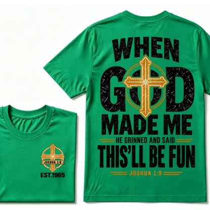 Custom Year Joshua 1:9 Faith Tee | When God Made Me Cross Bible Verse Double Sided Print Mens Graphic T-Shirt