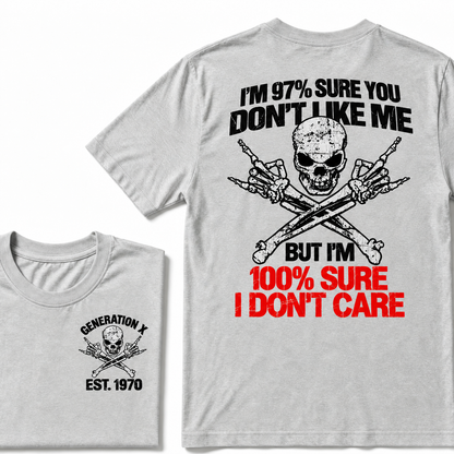 Custom EST Year Gen X Skull Tee I'm 97% Sure You Don't Like Me I Don't Care Double Sided Print T-Shirt