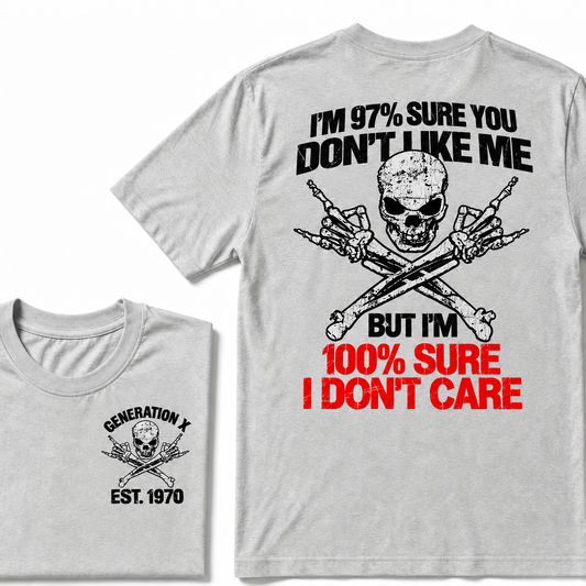 Custom EST Year Gen X Skull Tee I'm 97% Sure You Don't Like Me I Don't Care Double Sided Print T-Shirt