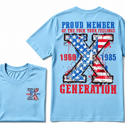 Proud Member Of The F Your Feelings Generation X 1960-1985 US Flag Double Sided T-Shirt