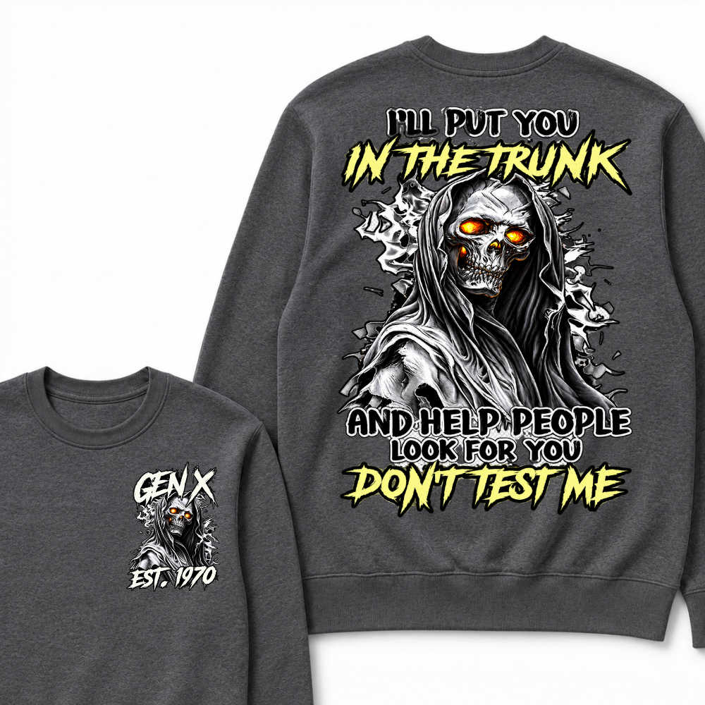 Custom Year Gen X Est.1970 I'll Put You In The Trunk Grim Reaper Double Sided Crewneck Sweatshirt