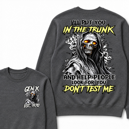 Custom Year Gen X Est.1970 I'll Put You In The Trunk Grim Reaper Double Sided Crewneck Sweatshirt