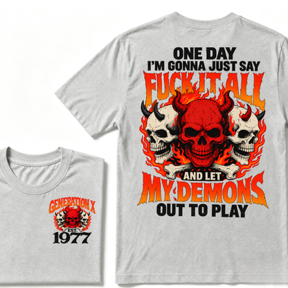 Custom EST Year Gen X Demon Skull Flames Tee Let My Demons Out To Play Double Sided Print T-Shirt