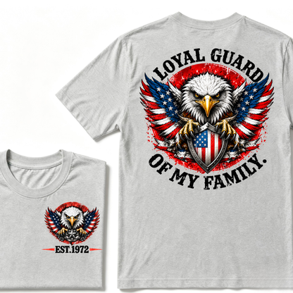 Custom EST Year Loyal Guard Of My Family American Eagle Patriotic T-Shirt