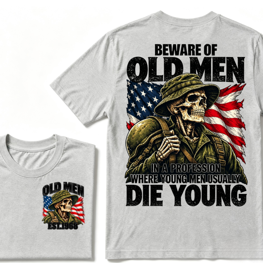 Beware Of Old Men In A Profession Where Young Men Usually Die Young Vintage US Flag Soldier Skull EST.Year T-Shirt