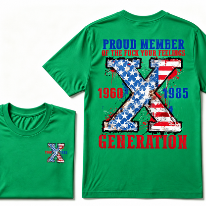 Proud Member Of The F Your Feelings Generation X 1960-1985 US Flag Double Sided T-Shirt