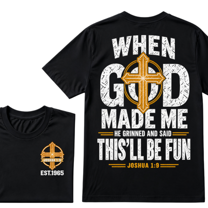 Custom Year Joshua 1:9 Faith Tee | When God Made Me Cross Bible Verse Double Sided Print Mens Graphic T-Shirt
