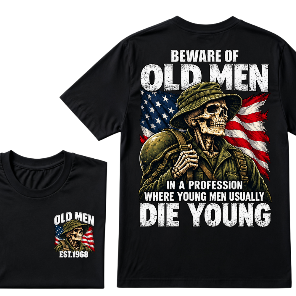 Beware Of Old Men In A Profession Where Young Men Usually Die Young Vintage US Flag Soldier Skull EST.Year T-Shirt
