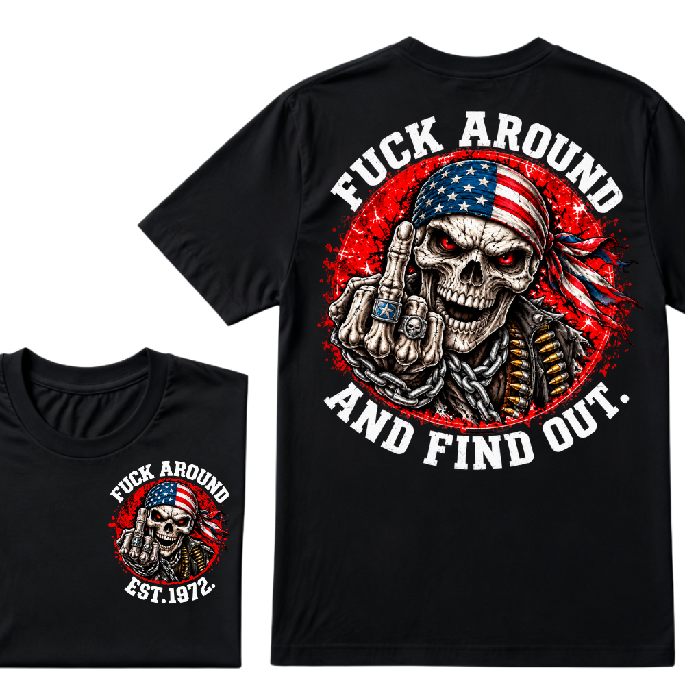 Custom EST Year Mess Around And Find Out Patriotic Skull Tee