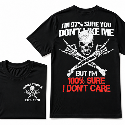 Custom EST Year Gen X Skull Tee I'm 97% Sure You Don't Like Me I Don't Care Double Sided Print T-Shirt