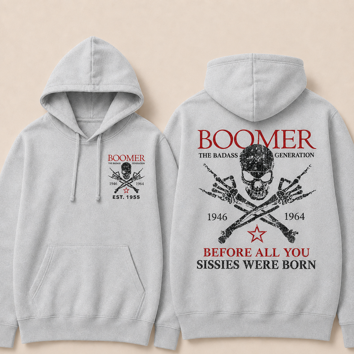 BOOMER The Badass Generation Before All You Sissies Were Born Custom EST.Year Hoodiea