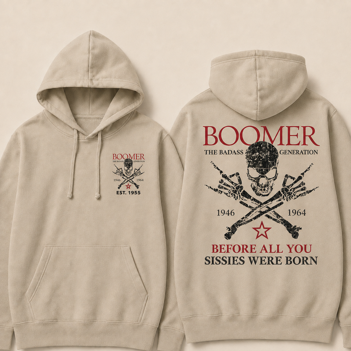 BOOMER The Badass Generation Before All You Sissies Were Born Custom EST.Year Hoodiea