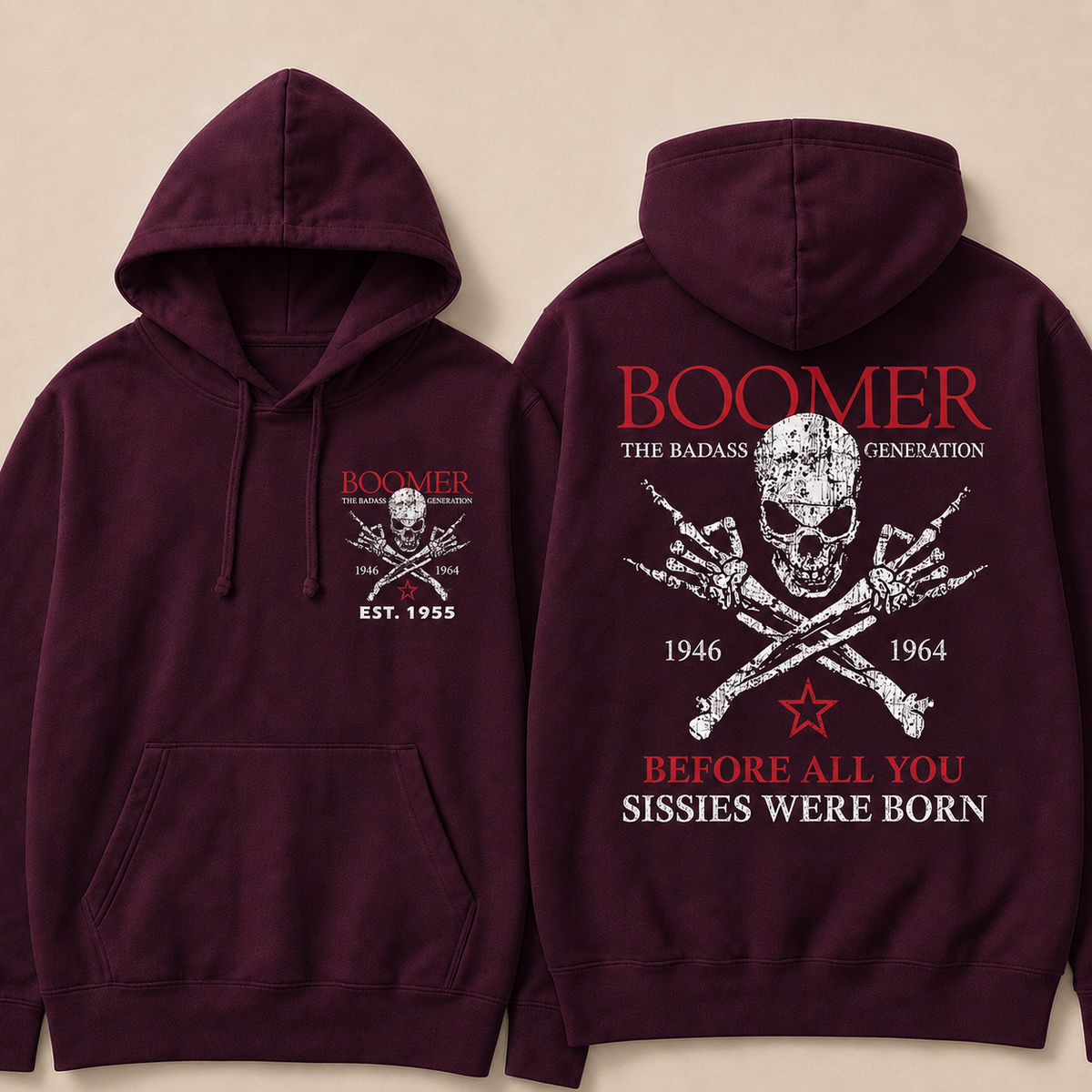 BOOMER The Badass Generation Before All You Sissies Were Born Custom EST.Year Hoodiea