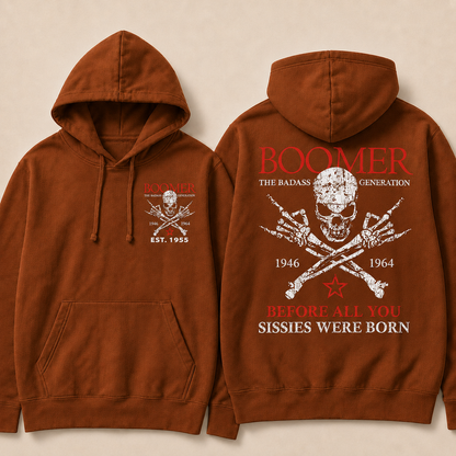 BOOMER The Badass Generation Before All You Sissies Were Born Custom EST.Year Hoodiea