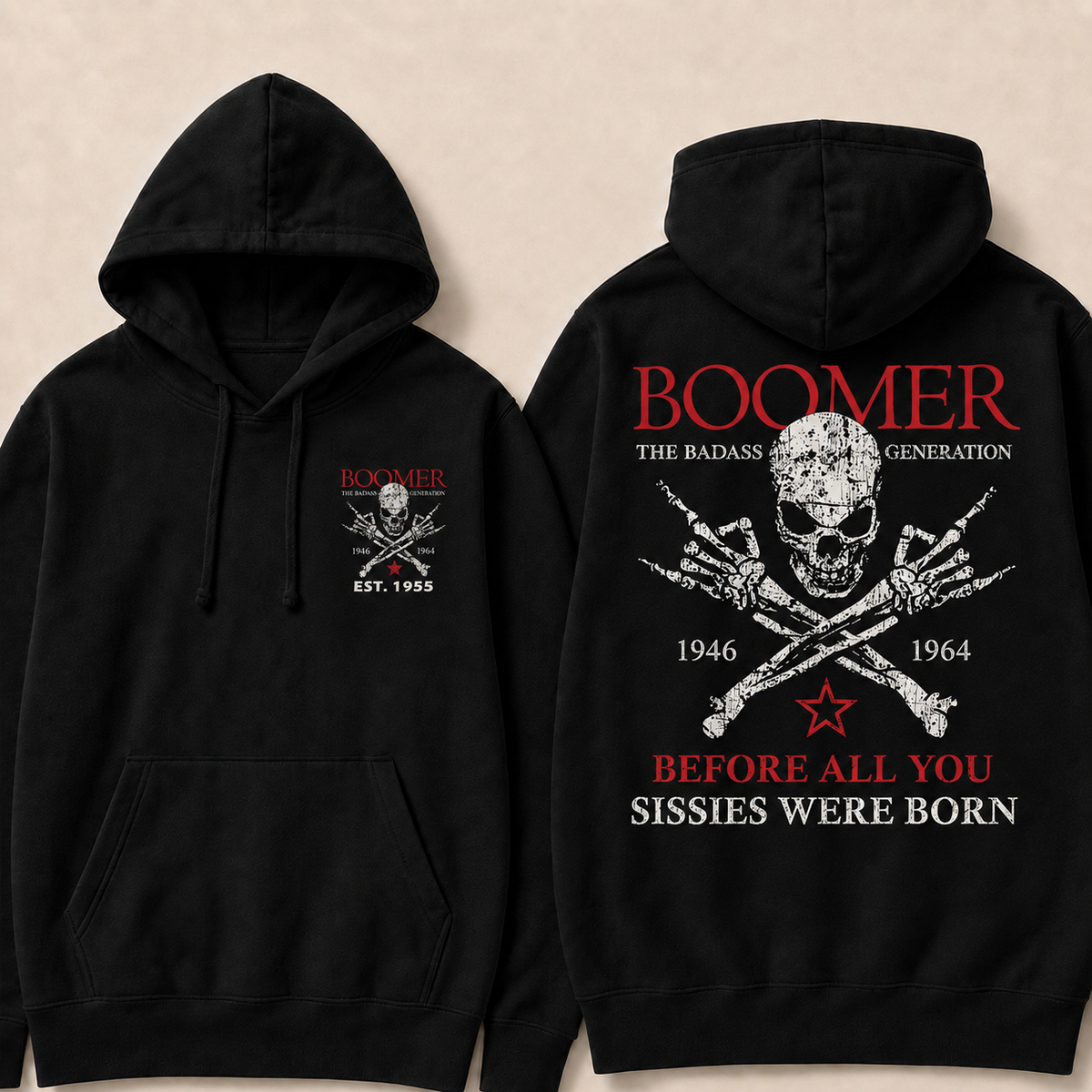 BOOMER The Badass Generation Before All You Sissies Were Born Custom EST.Year Hoodiea