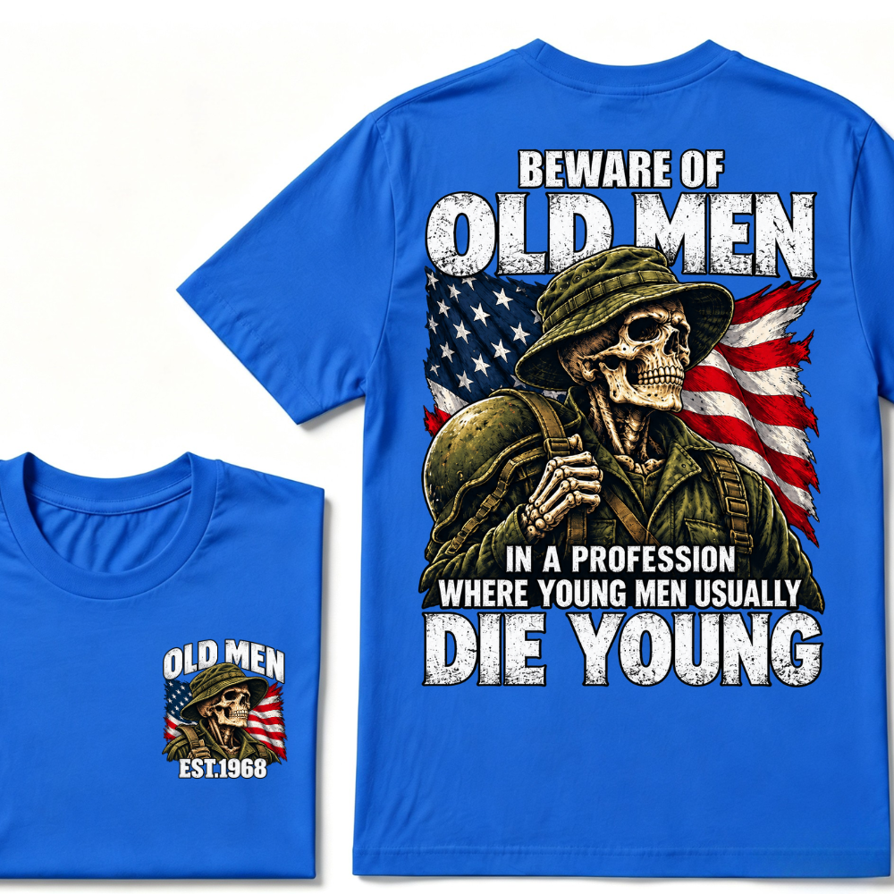 Beware Of Old Men In A Profession Where Young Men Usually Die Young Vintage US Flag Soldier Skull EST.Year T-Shirt