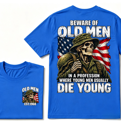 Beware Of Old Men In A Profession Where Young Men Usually Die Young Vintage US Flag Soldier Skull EST.Year T-Shirt