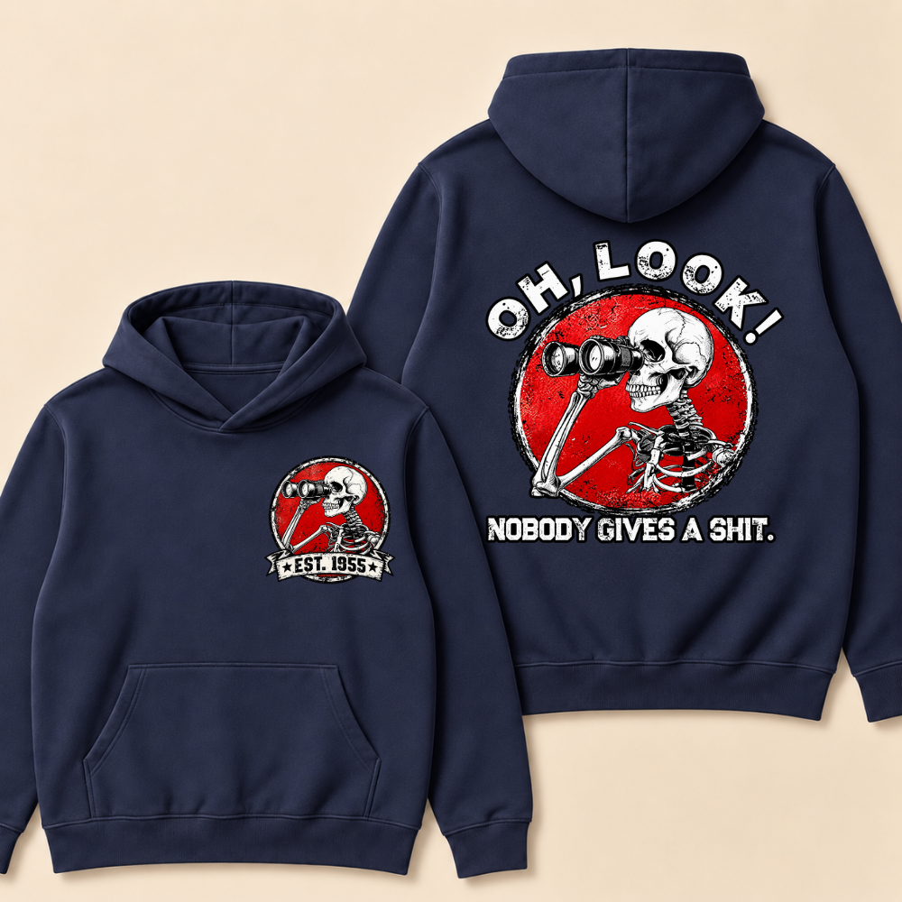 Custom EST.Year Oh,Look! Nobody Gives A Shit Hoodie