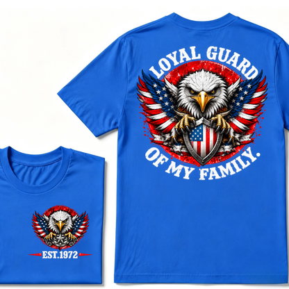 Custom EST Year Loyal Guard Of My Family American Eagle Patriotic T-Shirt