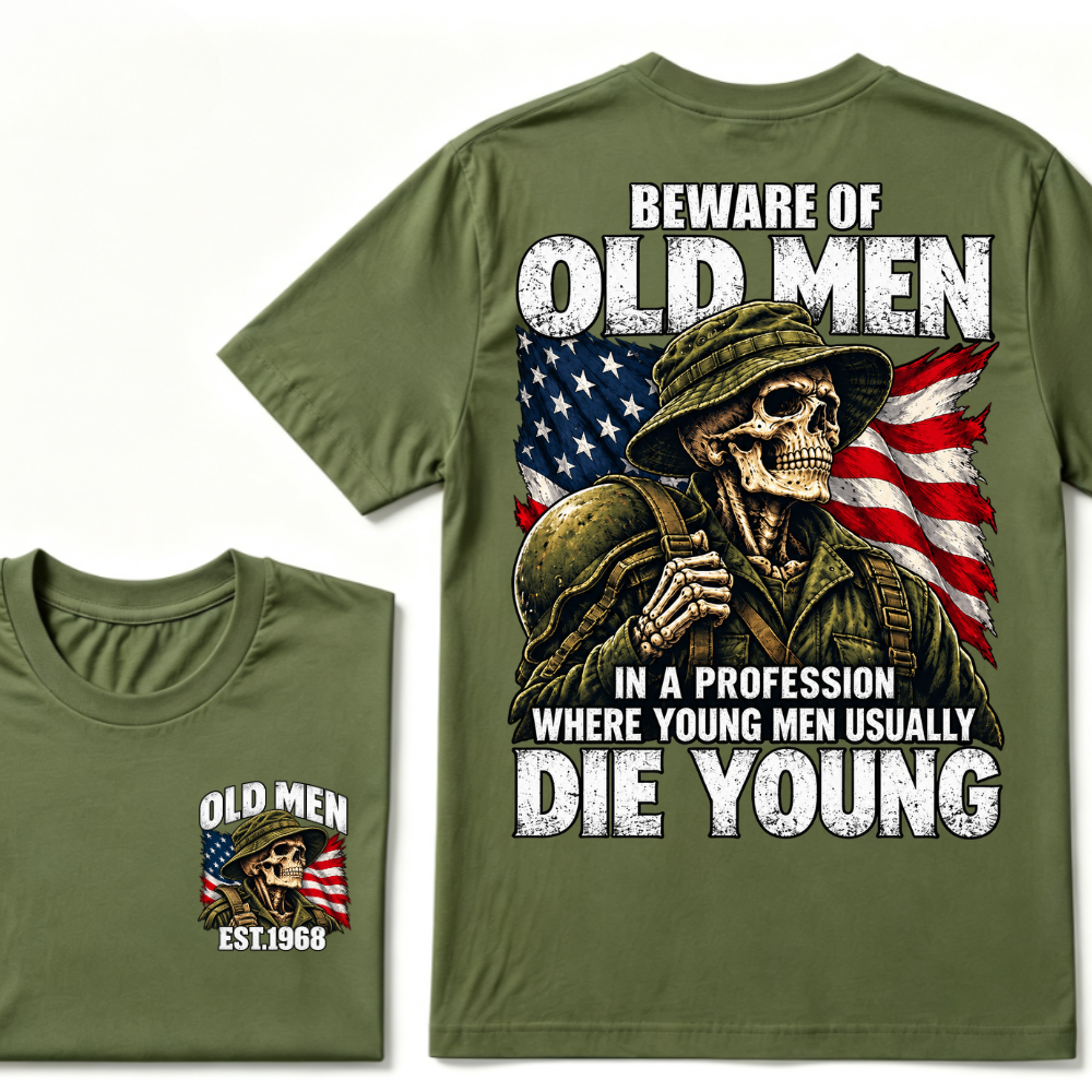 Beware Of Old Men In A Profession Where Young Men Usually Die Young Vintage US Flag Soldier Skull EST.Year T-Shirt