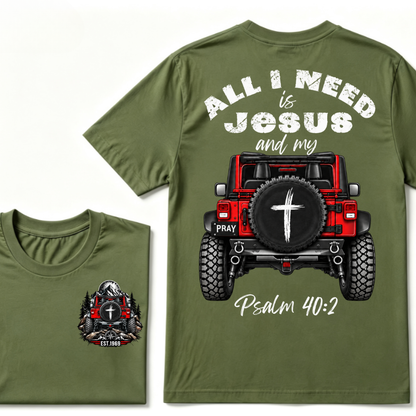 Custom EST Year All I Need Is Jesus And My Psalm 40:2 Red Offroad Jeep Cross Pray Double Sided T-Shirt