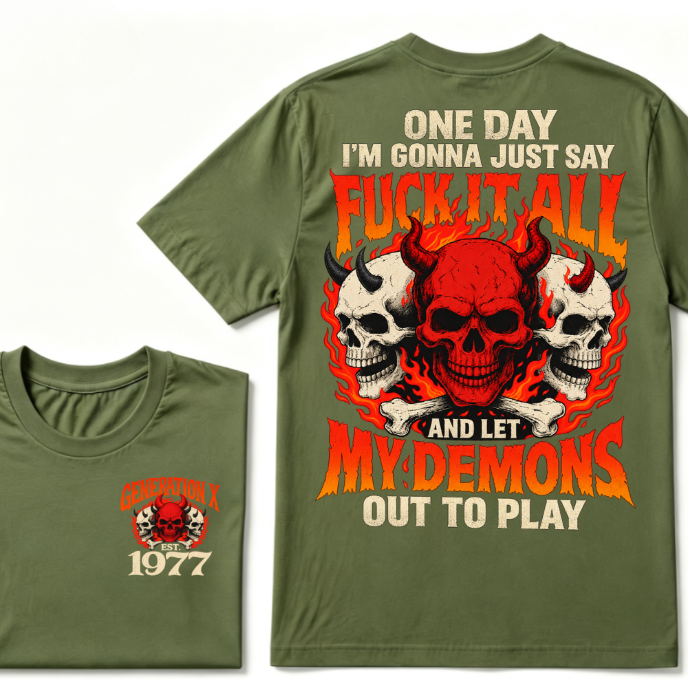 Custom EST Year Gen X Demon Skull Flames Tee Let My Demons Out To Play Double Sided Print T-Shirt