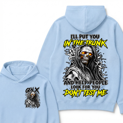 Custom Your Year I'll Put You In The Trunk And Help People Look For You Don't Test Me Hooded