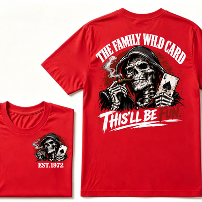 The Family Wild Card This'll Be Fun Custom EST Grim Reaper Skull Tee