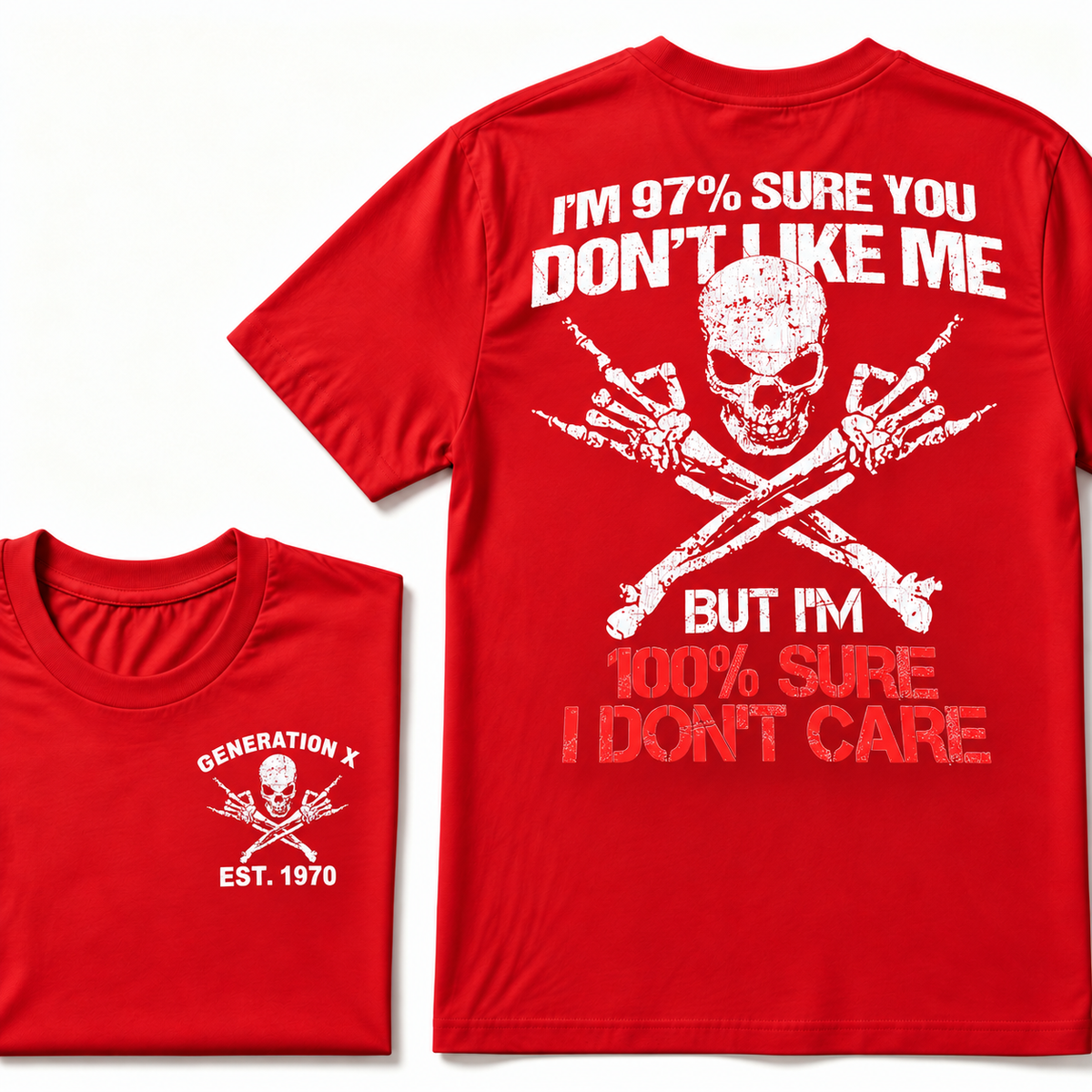 Custom EST Year Gen X Skull Tee I'm 97% Sure You Don't Like Me I Don't Care Double Sided Print T-Shirt