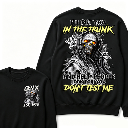 Custom Year Gen X Est.1970 I'll Put You In The Trunk Grim Reaper Double Sided Crewneck Sweatshirt