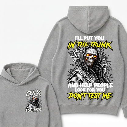 Custom Your Year I'll Put You In The Trunk And Help People Look For You Don't Test Me Hooded