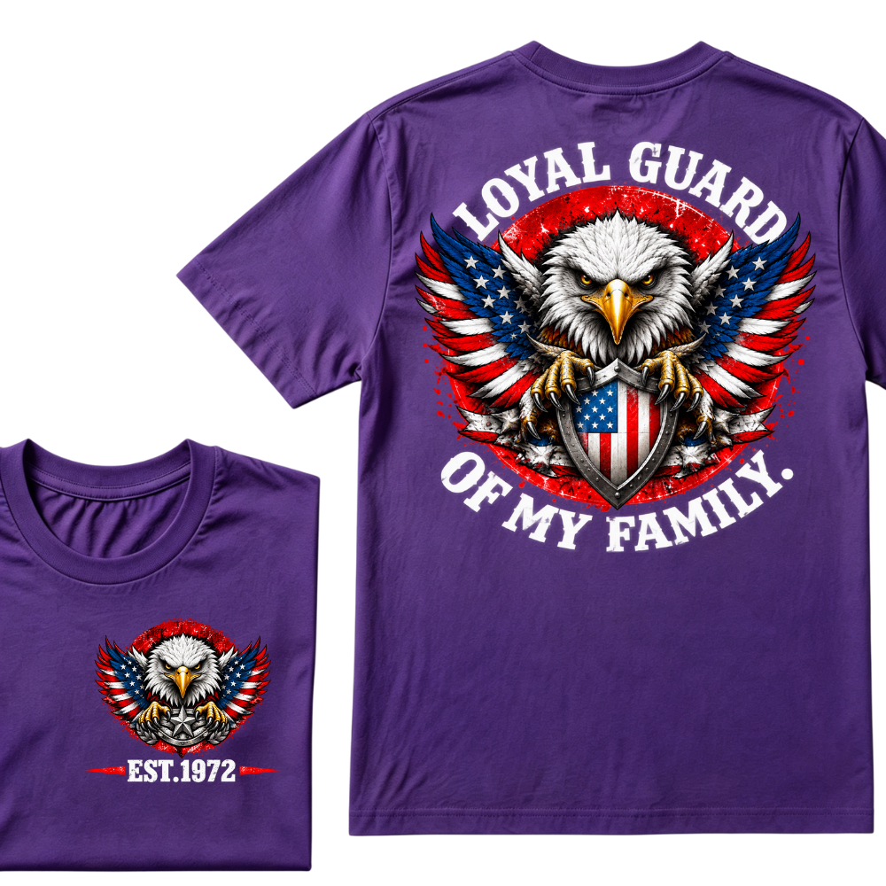 Custom EST Year Loyal Guard Of My Family American Eagle Patriotic T-Shirt