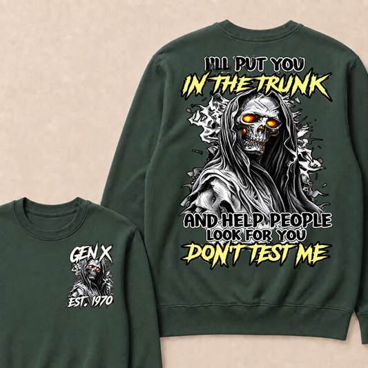 Custom Year Gen X Est.1970 I'll Put You In The Trunk Grim Reaper Double Sided Crewneck Sweatshirt
