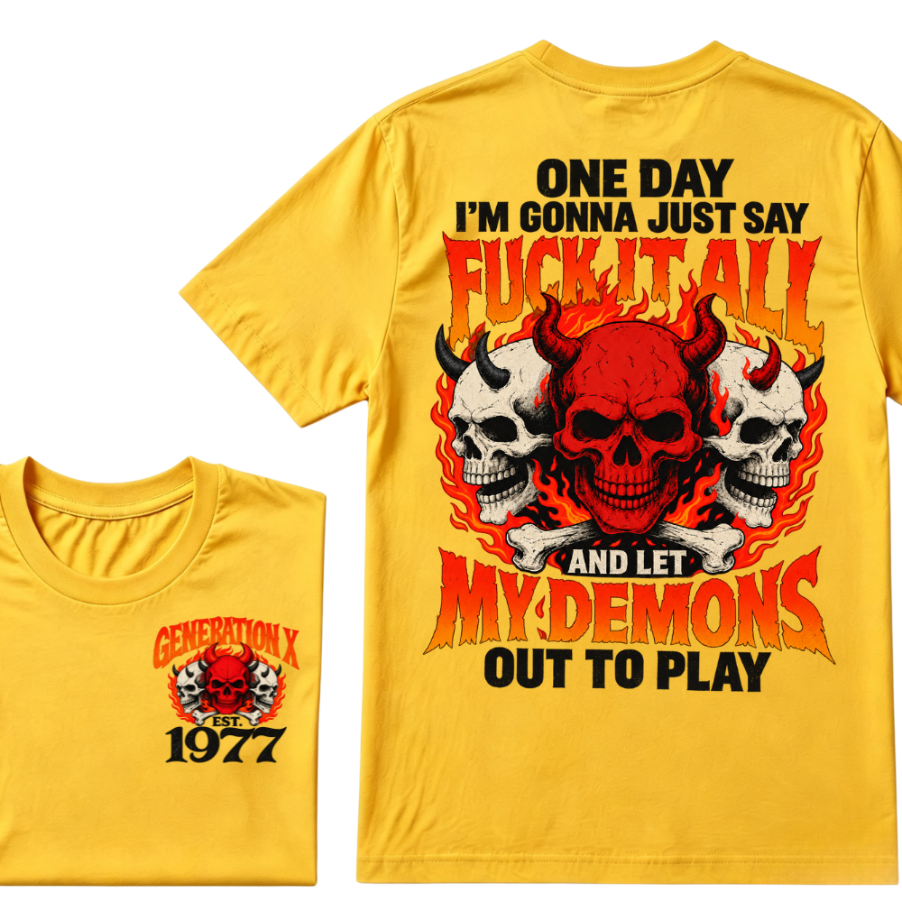 Custom EST Year Gen X Demon Skull Flames Tee Let My Demons Out To Play Double Sided Print T-Shirt