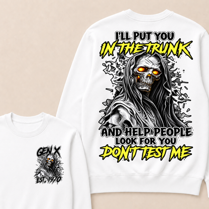 Custom Year Gen X Est.1970 I'll Put You In The Trunk Grim Reaper Double Sided Crewneck Sweatshirt