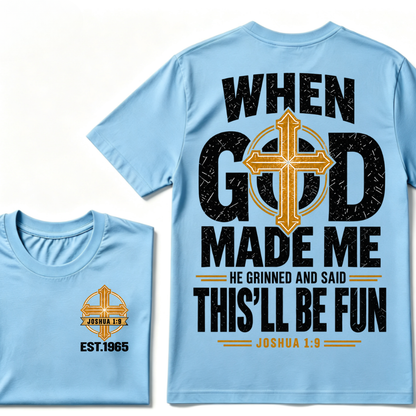 Custom Year Joshua 1:9 Faith Tee | When God Made Me Cross Bible Verse Double Sided Print Mens Graphic T-Shirt