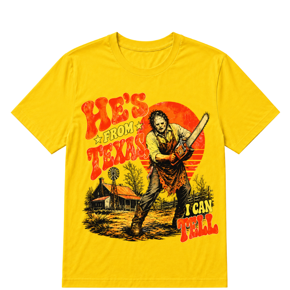 He's From Texas I Can Tell Retro Horror Texas Tee